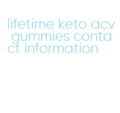 lifetime keto acv gummies contact information