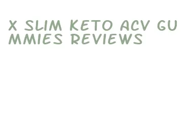 x slim keto acv gummies reviews