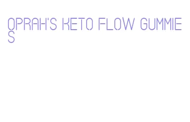 oprah's keto flow gummies