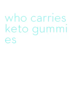 who carries keto gummies