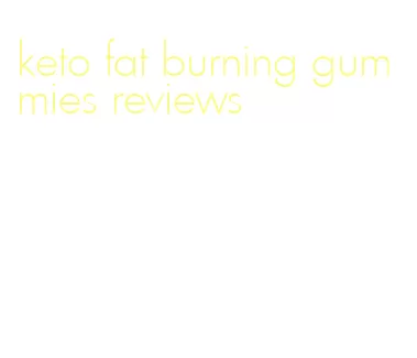 keto fat burning gummies reviews