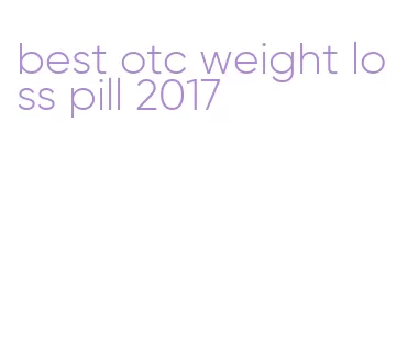 best otc weight loss pill 2017