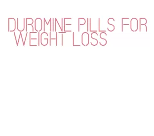 duromine pills for weight loss
