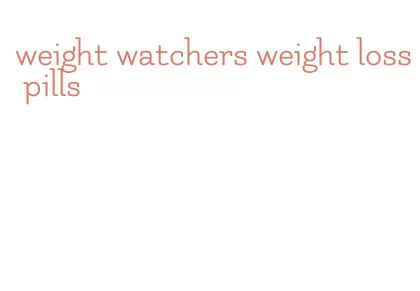 weight watchers weight loss pills