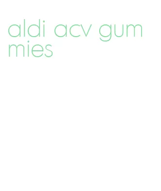 aldi acv gummies