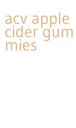 acv apple cider gummies