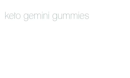 keto gemini gummies