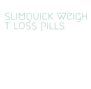 slimquick weight loss pills