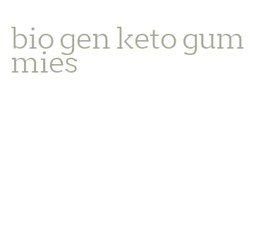 bio gen keto gummies