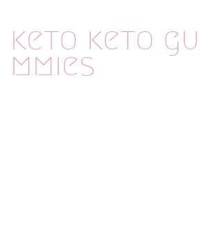 keto keto gummies