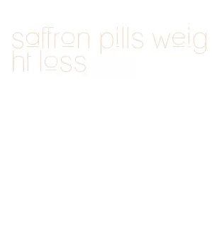 saffron pills weight loss