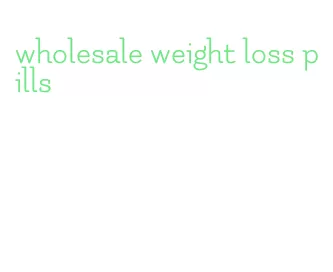 wholesale weight loss pills