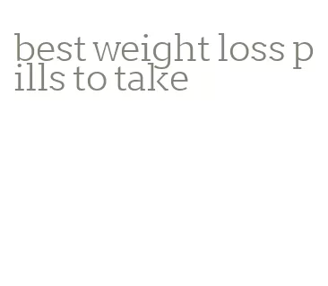 best weight loss pills to take