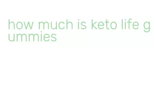 how much is keto life gummies