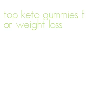 top keto gummies for weight loss