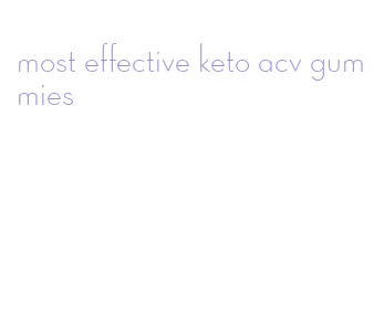 most effective keto acv gummies