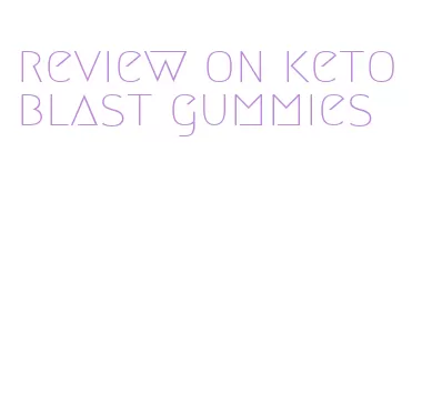 review on keto blast gummies