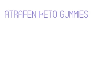 atrafen keto gummies