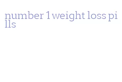 number 1 weight loss pills