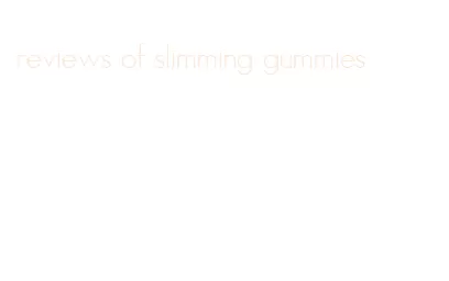 reviews of slimming gummies