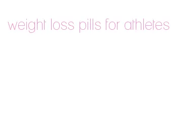 weight loss pills for athletes