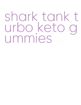 shark tank turbo keto gummies