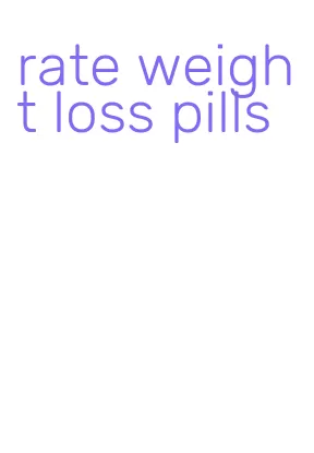 rate weight loss pills