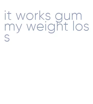 it works gummy weight loss