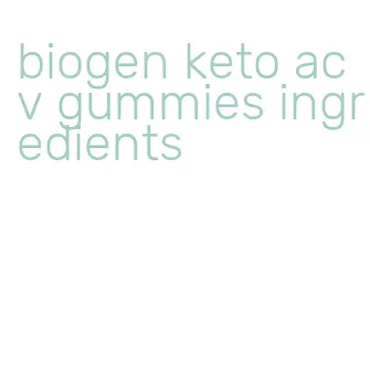 biogen keto acv gummies ingredients