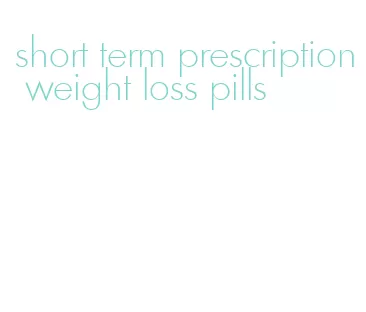 short term prescription weight loss pills