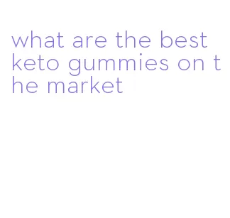 what are the best keto gummies on the market