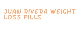 juan rivera weight loss pills