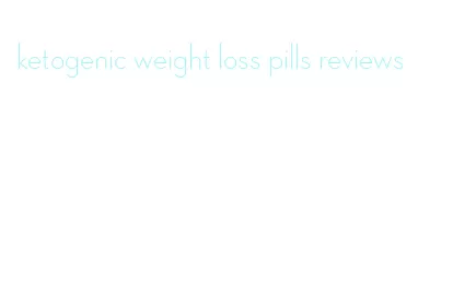 ketogenic weight loss pills reviews