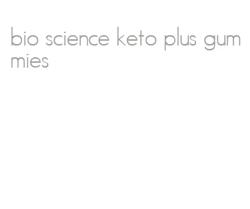 bio science keto plus gummies