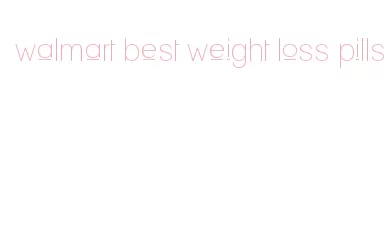 walmart best weight loss pills