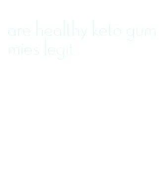 are healthy keto gummies legit