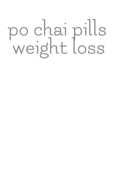 po chai pills weight loss