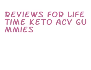 reviews for lifetime keto acv gummies
