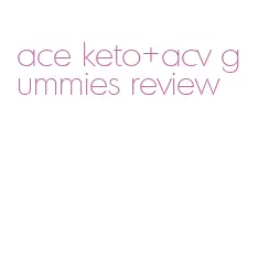 ace keto+acv gummies review