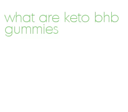 what are keto bhb gummies
