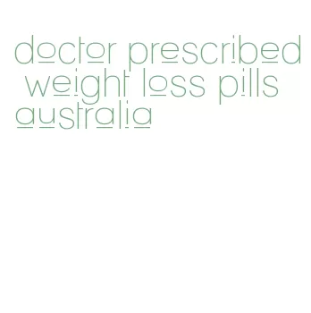 doctor prescribed weight loss pills australia