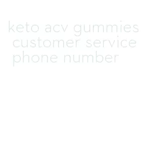 keto acv gummies customer service phone number