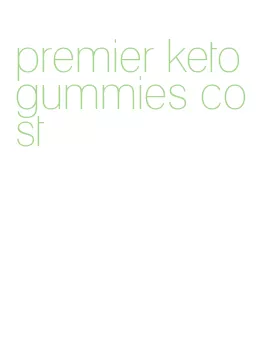 premier keto gummies cost