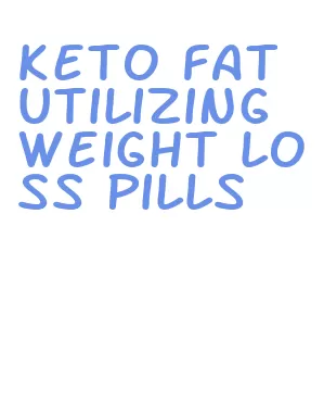 keto fat utilizing weight loss pills