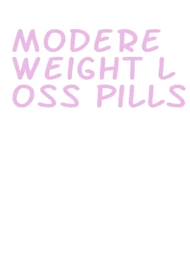 modere weight loss pills