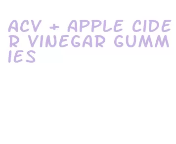 acv + apple cider vinegar gummies