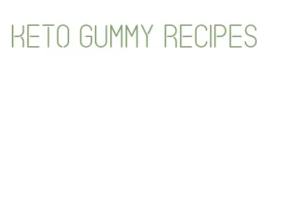 keto gummy recipes