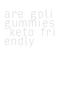 are goli gummies keto friendly