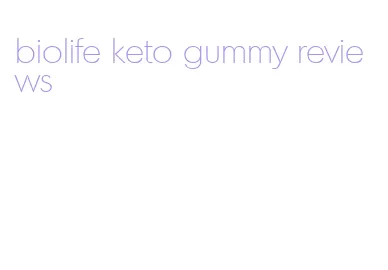 biolife keto gummy reviews