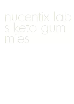 nucentix labs keto gummies